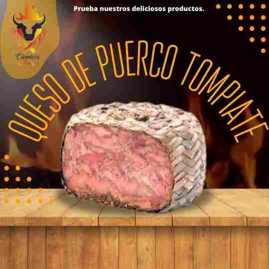 QUESO DE PUERCO TOMPIATE / Precio: $120.00